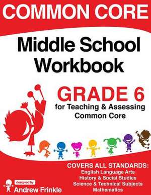 Common Core Middle School Workbook Grade 6 de Andrew Frinkle