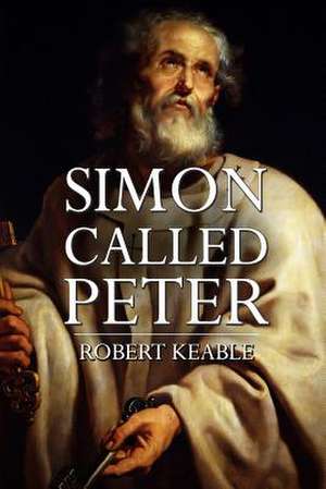 Simon Called Peter de Robert Keable