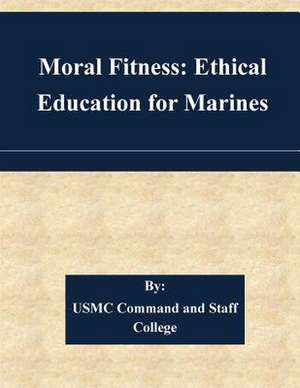 Moral Fitness de Usmc Command and Staff College