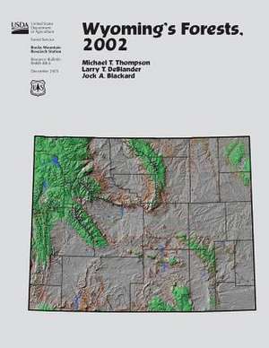 Wyoming's Forests, 2002 de United States Department of Agriculture