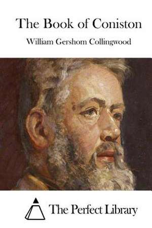 The Book of Coniston de William Gershom Collingwood