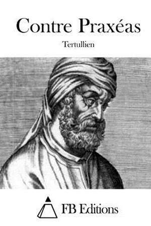 Contre Praxeas de Tertullien