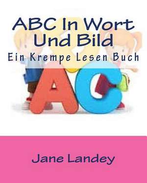 ABC in Wort Und Bild de Jane Landey