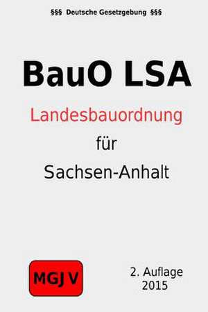 Bauordnung Des Landes Sachsen-Anhalt de Groelsv Verlag