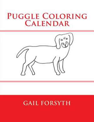 Puggle Coloring Calendar de Gail Forsyth