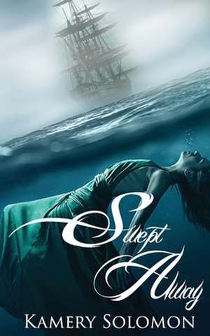 Swept Away de Kamery Solomon