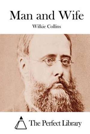 Man and Wife de Wilkie Collins