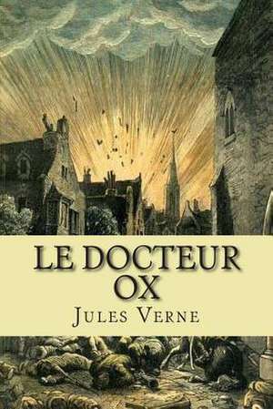 Le Docteur Ox de Verne, M. Jules