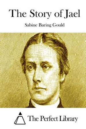 The Story of Jael de Sabine Baring Gould