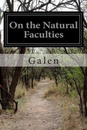 On the Natural Faculties de Galen