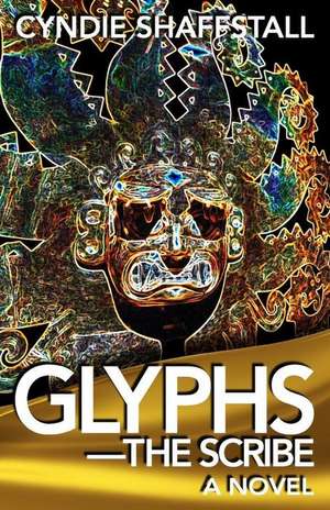 Glyphs de Cyndie Shaffstall