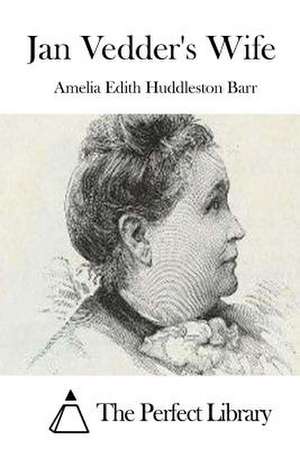 Jan Vedder's Wife de Amelia Edith Huddleston Barr