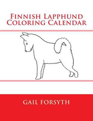 Finnish Lapphund Coloring Calendar de Gail Forsyth