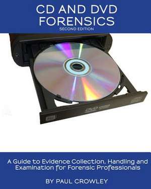 CD and DVD Forensics de Paul J. Crowley