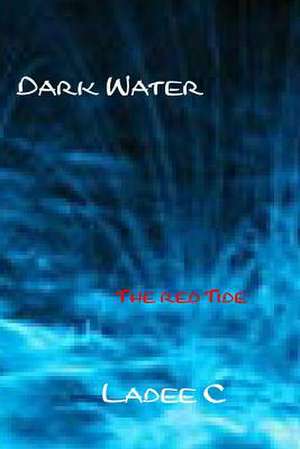 Dark Water de Ladee C