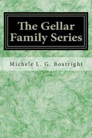 The Gellar Family Series Book One de Michele L. G. Boatright