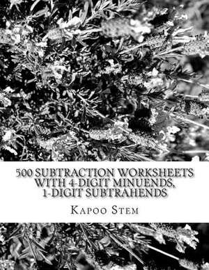 500 Subtraction Worksheets with 4-Digit Minuends, 1-Digit Subtrahends de Kapoo Stem