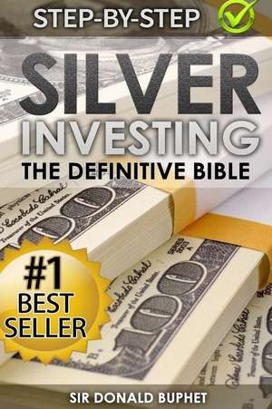 Silver Investing de Sir Donald Buphet