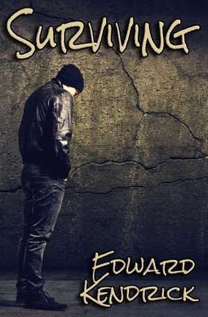 Surviving de Edward Kendrick