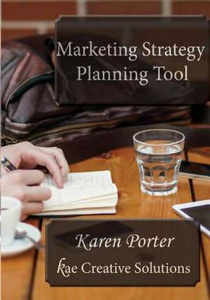 Marketing Strategy Planning Tool de Karen Porter