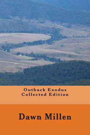 Outback Exodus Collected Edition de Dawn Millen