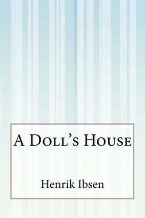 A Doll's House de Henrik Ibsen