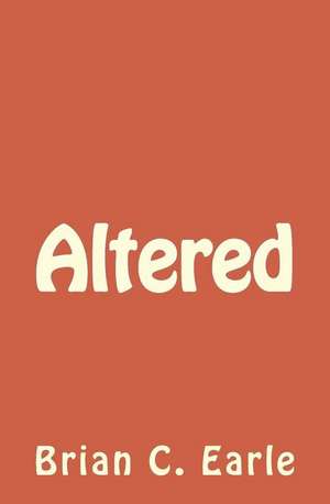 Altered de Earle, Brian C.