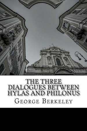 The Three Dialogues Between Hylas and Philonus de George Berkeley