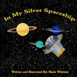 In My Silver Spaceship de Marie Whitton