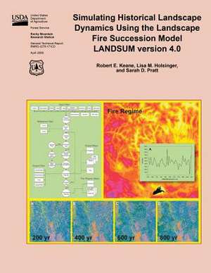 Simulating Historical Landscape Dynamics Using the Landscape Fire Succession Model Landsum Version 4.0 de United States Department of Agriculture