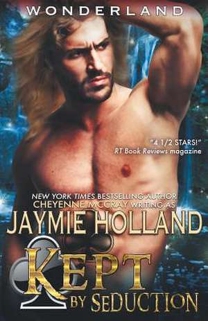 Kept by Seduction de Jaymie Holland