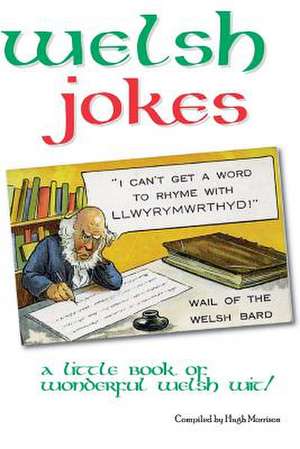 Welsh Jokes de Hugh Morrison