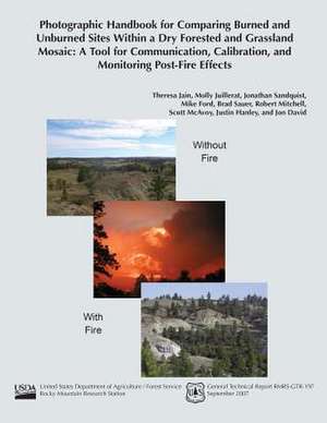 Photographic Handbook for Comparing Burned and Unburned Sites Within a Dry Forested and Grassland Mosiac de United States Department of Agriculture