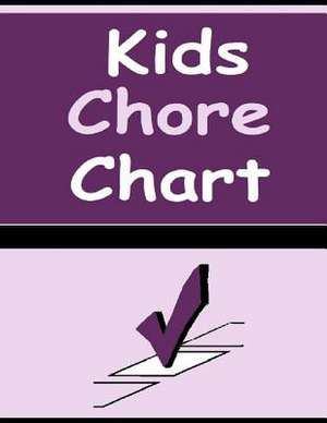 Kids Chore Chart de Frances P. Robinson