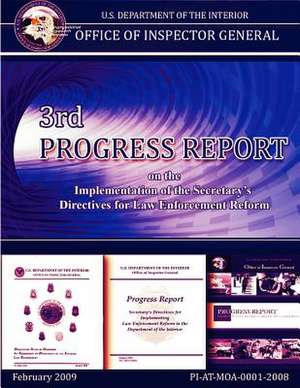 3rd Progress Report on the Implemetnation of the Secretary's Directives for Law Enforcement Reform de U. S. Department of the Interior