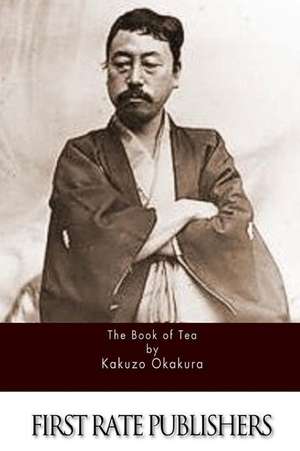 The Book of Tea de Kakuzo Okakura