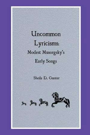 Uncommon Lyricisms de Sheila D. Gunter