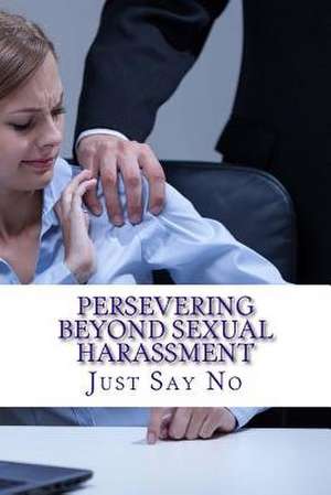 Persevering Beyond Sexual Harassment de Mrs Diane M. Winbush