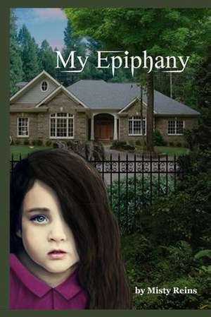 My Epiphany de Misty Reins