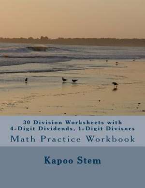 30 Division Worksheets with 4-Digit Dividends, 1-Digit Divisors de Kapoo Stem