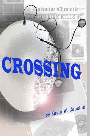 Crossing de Kevin W. Cousins