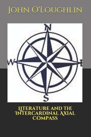 Literature and the Intercardinal Axial Compass de John O'Loughlin