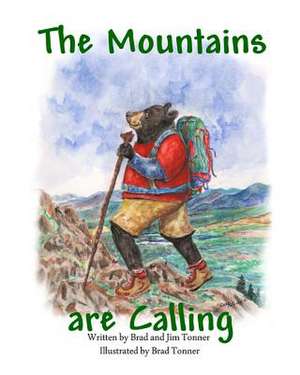 The Mountains Are Calling de Jim Tonner