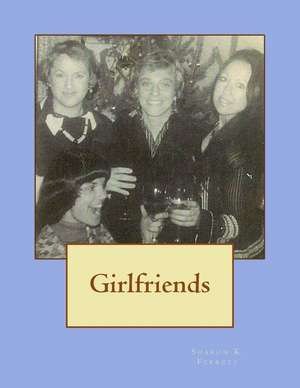 Girlfriends de Sharon K. Ferrett