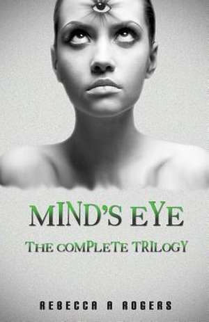 Mind's Eye de Rebecca A. Rogers
