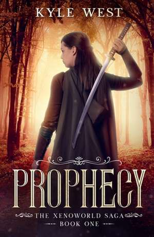 Prophecy de Kyle West