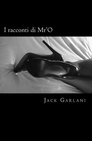 I Racconti Di MR'o - Vol.2 de MR Jack Garlani