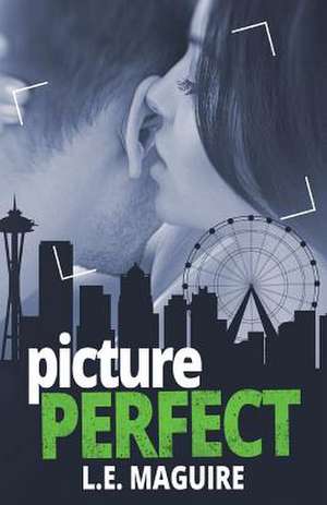 Picture Perfect de L. E. Maguire