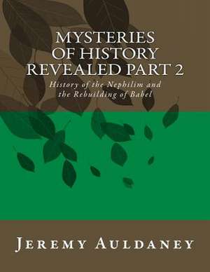 Mysteries of History Revealed Part 2 de MR Jeremy Auldaney