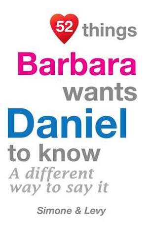 52 Things Barbara Wants Daniel to Know de J. L. Leyva